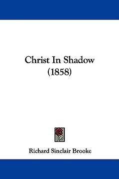 portada christ in shadow (1858) (in English)