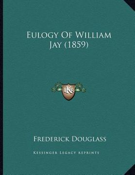 portada eulogy of william jay (1859) (en Inglés)