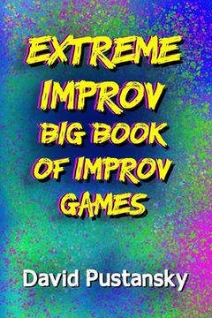 portada The Extreme Improv Big Book of Improv Games (en Inglés)