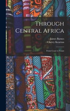 portada Through Central Africa: From Coast to Coast (en Inglés)