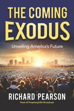 portada The Coming Exodus: Unveiling America's Future (en Inglés)