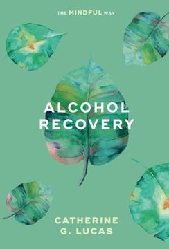 portada Alcohol Recovery: The Mindful Way (in English)