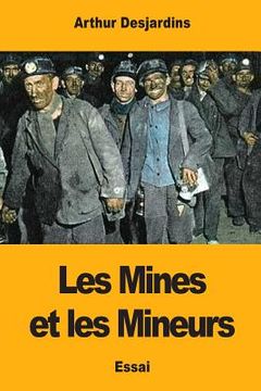 portada Les Mines et les Mineurs (en Francés)