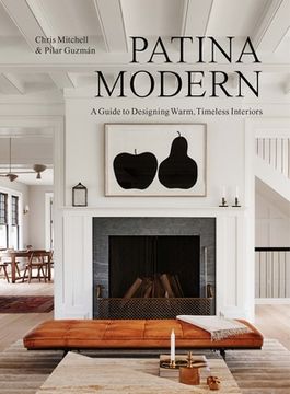 portada Patina Modern: A Guide to Collecting and Designing Warm, Timeless Interiors 