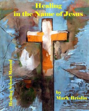 portada Healing in the name of Jesus (in English)