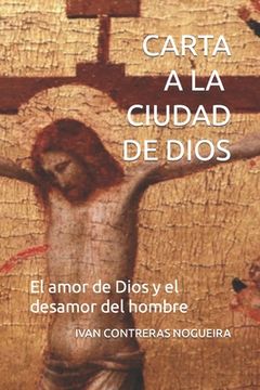 portada Carta a la Ciudad de Dios: El amor de Dios y el desamor del hombre (in Spanish)