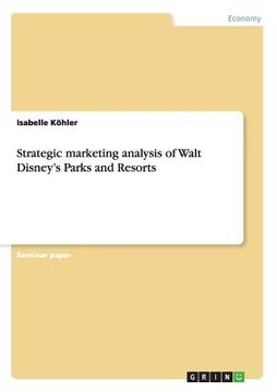 portada Strategic marketing analysis of Walt Disney's Parks and Resorts (en Inglés)