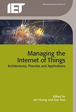 portada Managing the Internet of Things: Architectures, Theories and Applications (Telecommunications) (en Inglés)