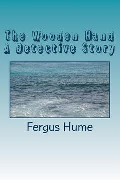 portada The Wooden Hand A Detective Story (en Inglés)