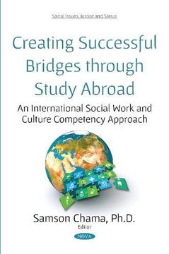 portada Creating Successful Bridges Through Study Abroad: An International Social Work and Culture Competency Approach (Social Issues, Justice and Status)