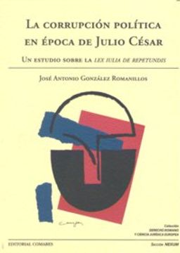 portada La Corrupción Política En época De Julio César. (in Spanish)