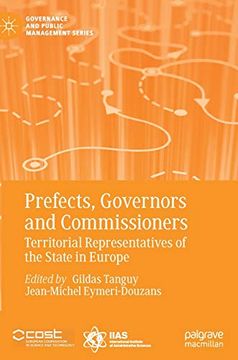 portada Prefects, Governors and Commissioners: Territorial Representatives of the State in Europe (Governance and Public Management) (en Inglés)