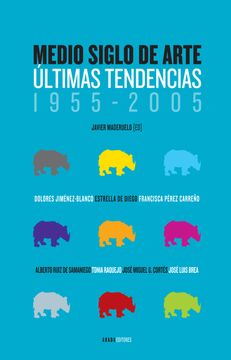 portada Medio Siglo de Arte: Últimas Tendencias, 1955-2005 (in Spanish)