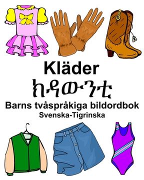 portada Svenska-Tigrinska Kläder/ክዳውንቲ Barns tvåspråkiga bildordbok (in Swedish)