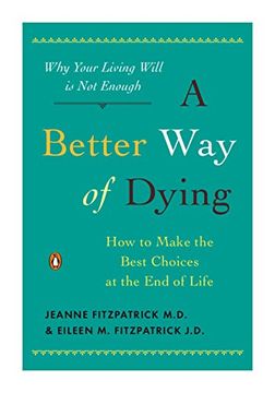 portada A Better way of Dying: How to Make the Best Choices at the end of Life (en Inglés)