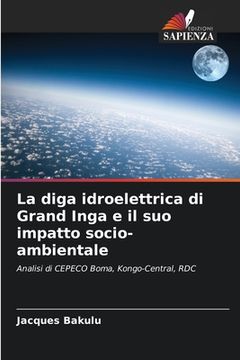portada La diga idroelettrica di Grand Inga e il suo impatto socio-ambientale (in Italian)