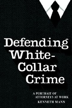 portada defending white collar crime: a portrait of attorneys at work (in English)