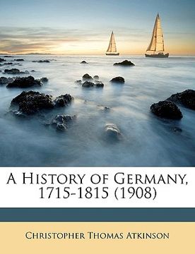 portada a history of germany, 1715-1815 (1908) (en Inglés)