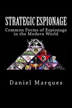 portada Strategic Espionage: Common Forms of Espionage in the Modern World (in English)