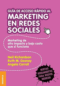 portada Guía de Acceso Rápido Al Marketing En Redes Sociales: Marketing de alto impacto y bajo costo que sí funciona (in Spanish)