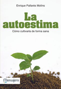 portada La Autoestima. Cómo Cultivarla de Forma Sana. (in Spanish)