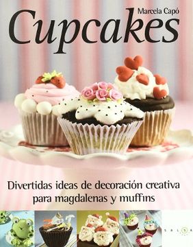 portada Cupcakes : divertidas ideas de decoración creativa para magdalenas y muffins