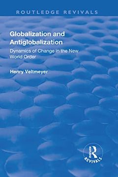 portada Globalization and Antiglobalization: Dynamics of Change in the new World Order (Routledge Revivals) (en Inglés)