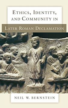portada Ethics, Identity, and Community in Later Roman Declamation (en Inglés)