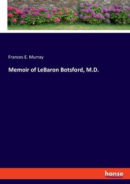 portada Memoir of LeBaron Botsford, M.D. (in English)