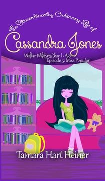 portada Miss Popular (Episode 5): The Extraordinarily Ordinary Life of Cassandra Jones (en Inglés)
