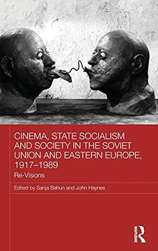 portada Cinema, State Socialism and Society in the Soviet Union and Eastern Europe, 1917-1989: Re-Visions (Basees (en Inglés)