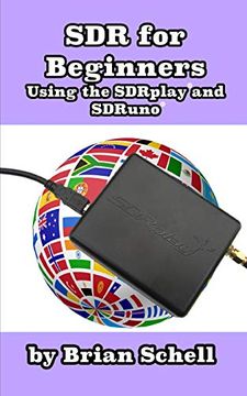 portada Sdr for Beginners Using the Sdrplay and Sdruno: 4 (Amateur Radio for Beginners) 