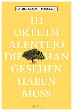 portada 111 Orte im Alentejo, die man Gesehen Haben Muss (en Alemán)