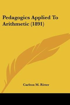 portada pedagogics applied to arithmetic (1891) (en Inglés)
