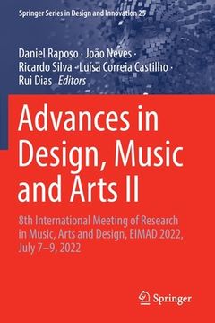 portada Advances in Design, Music and Arts II: 8th International Meeting of Research in Music, Arts and Design, Eimad 2022, July 7-9, 2022 (in English)
