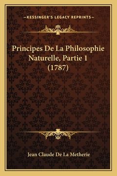 portada Principes De La Philosophie Naturelle, Partie 1 (1787) (en Francés)