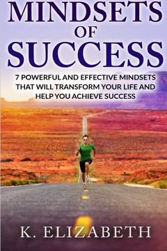 portada Mindsets of Success: 7 Powerful and Effective Mindsets that will Transform Your Life and Help You Achieve Success (Mindset, Mindset Techniques, ... Success Attitude, How To Be A Winner)