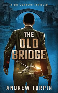 portada The Old Bridge: A Joe Johnson Thriller