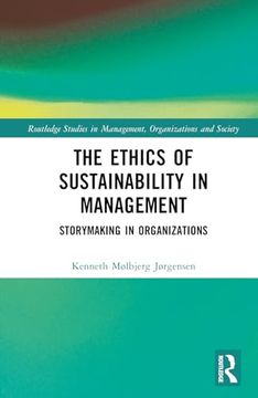 portada The Ethics of Sustainability in Management (Routledge Studies in Management, Organizations and Society) (en Inglés)