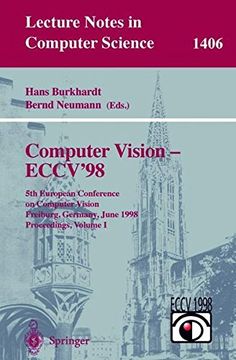 portada computer vision - eccv'98: 5th european conference on computer vision, freiburg, germany, june 2-6, 1998, proceedings, volume i (en Inglés)
