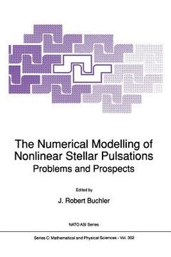 portada The Numerical Modelling of Nonlinear Stellar Pulsations: Problems and Prospects (en Inglés)