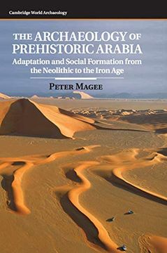 portada The Archaeology of Prehistoric Arabia (Cambridge World Archaeology) (en Inglés)