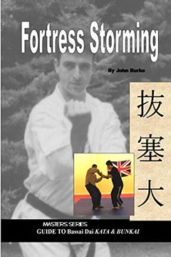 portada Fortress Storming: Masters Series Guide to Bassai dai Kata and Bunkai (in English)