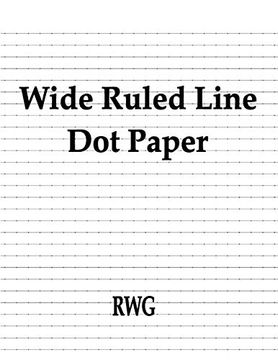portada Wide Ruled Line dot Paper: 150 Pages 8. 5" x 11" (en Inglés)