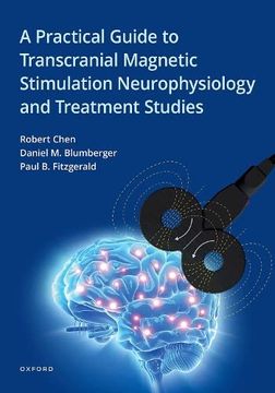 portada A Practical Guide to Transcranial Magnetic Stimulation Neurophysiology and Treatment Studies 