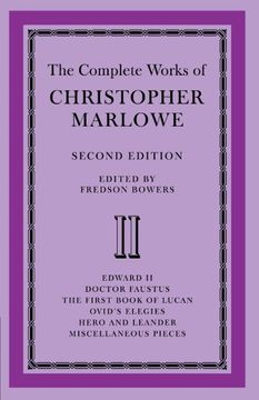 portada The Complete Works of Christopher Marlowe: Second Edition: "Edward Ii", "Doctor Faustus", "The First Book of Lucan", "Ovid's Elegies", "Hero and Leander", "Poems" 
