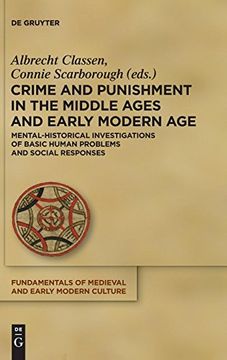 portada Crime and Punishment in the Middle Ages and Early Modern Age: Mental-Historical Investigations of Basic Human Problems and Social Responses (en Inglés)