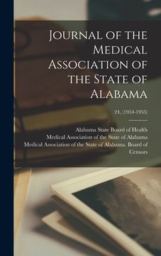 portada Journal of the Medical Association of the State of Alabama; 24, (1954-1955) (en Inglés)