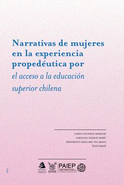 Narrativas de Mujeres en la Experiencia Propedéutica por el Acceso a la Educación Superior Chilena