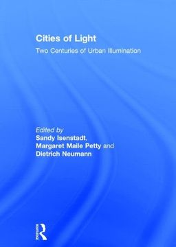 portada Cities of Light: Two Centuries of Urban Illumination (en Inglés)